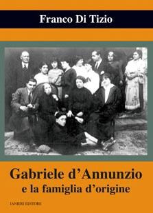 GABRIELE D’ANNUNZIO E LA FAMIGLIA D’ORIGENE