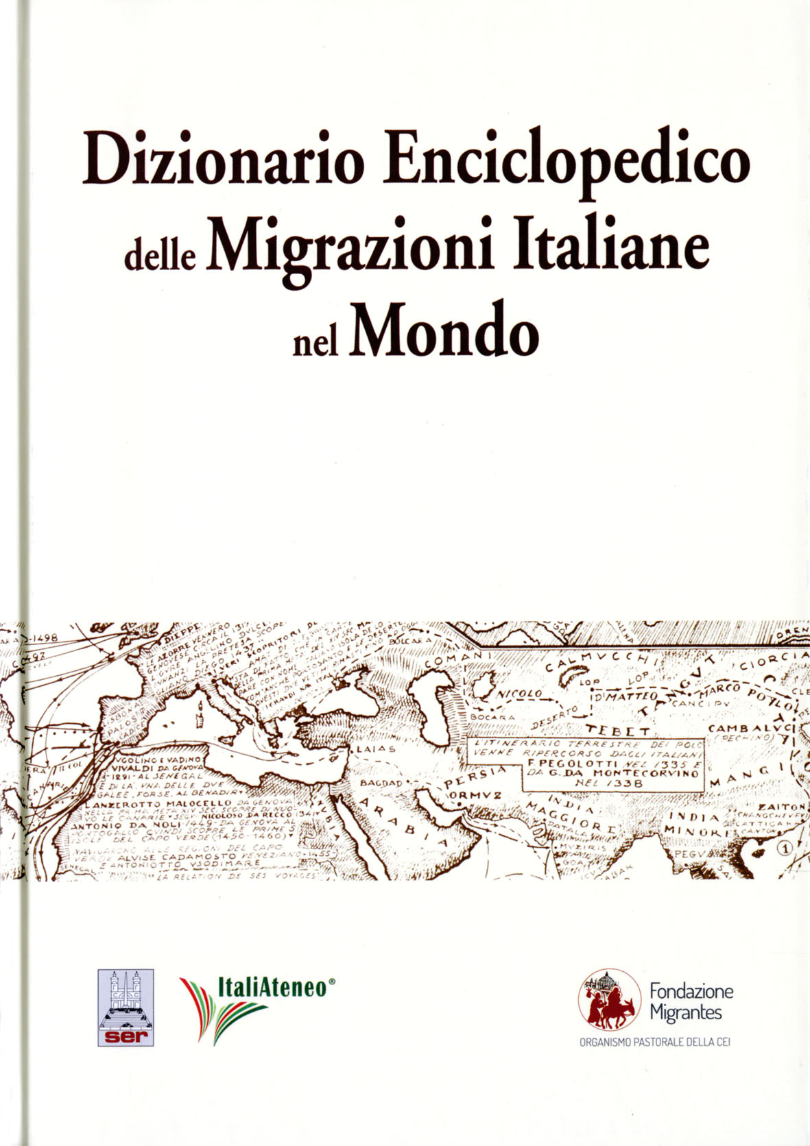 DIZIONARIO ENCICLOPEDICO DELLE MIGRAZIONI ITALIANE NEL MONDO