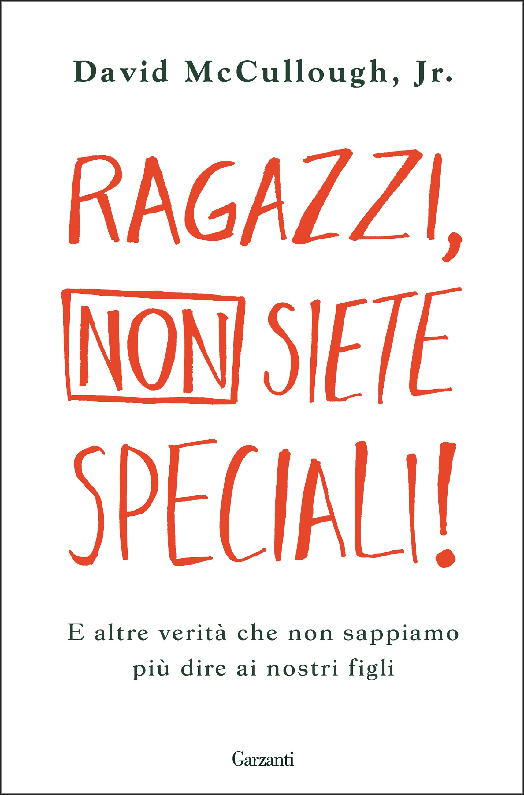 RAGAZZI, NON SIETE SPECIALI!
