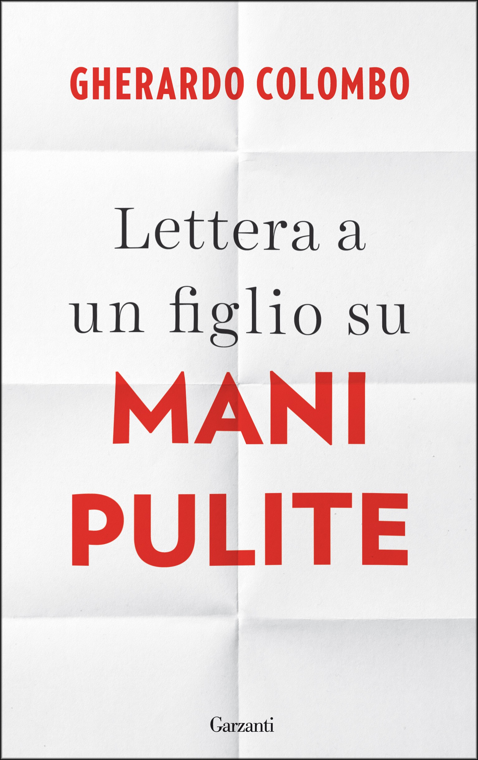 LETTERA A UN FIGLIO SU MANI PULITE