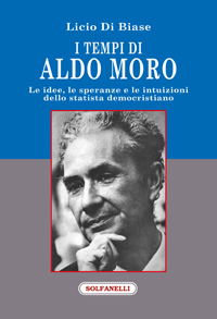 I TEMPI DI ALDO MORO