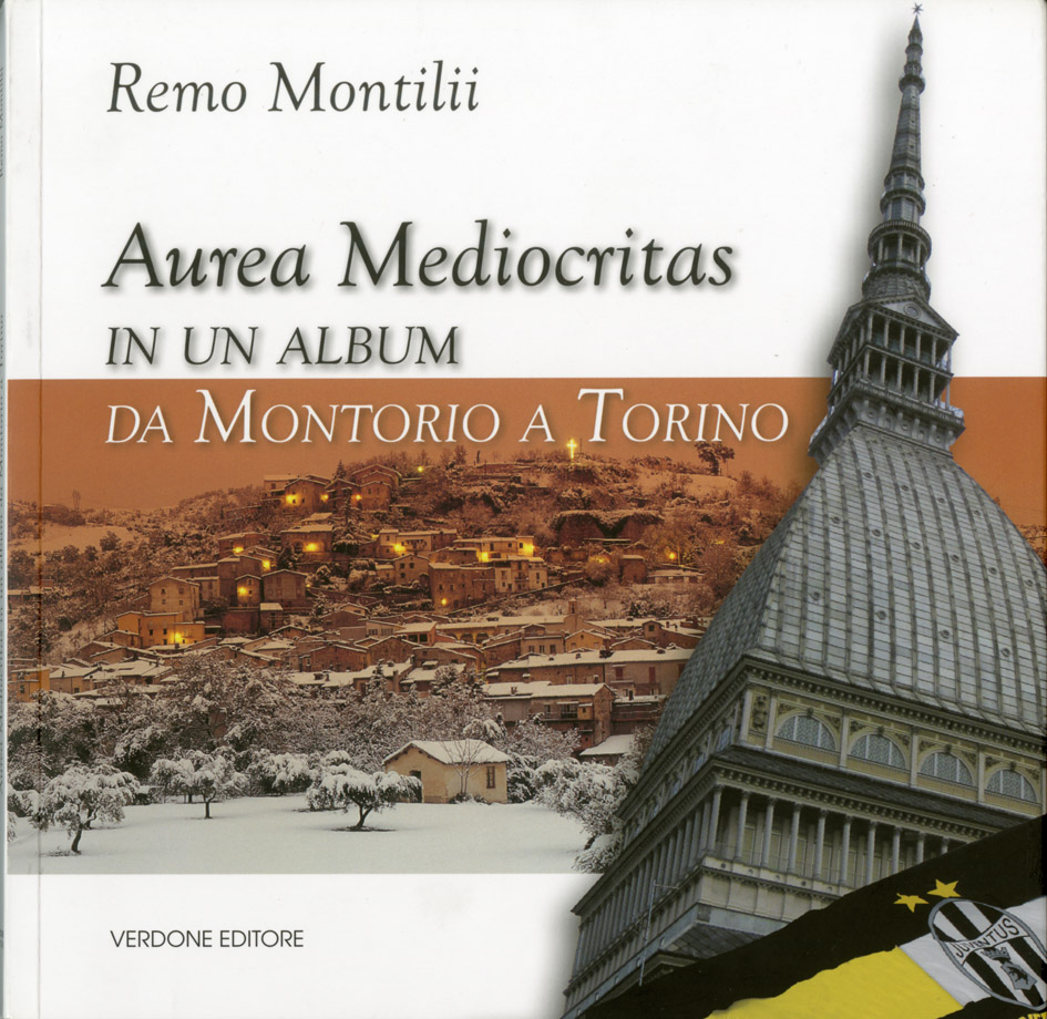 AUREA MEDIOCRITAS IN UN ALBUM  DA MONTORIO A TORINO