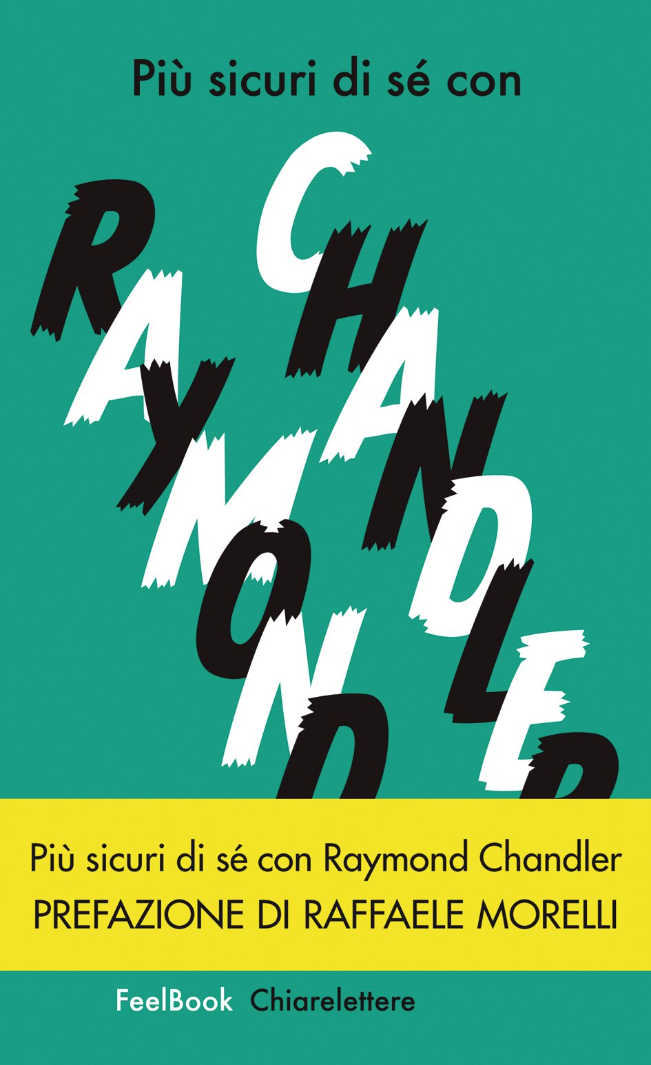 PIÙ SICURI DI SÉ CON RAYMOND CHANDLER