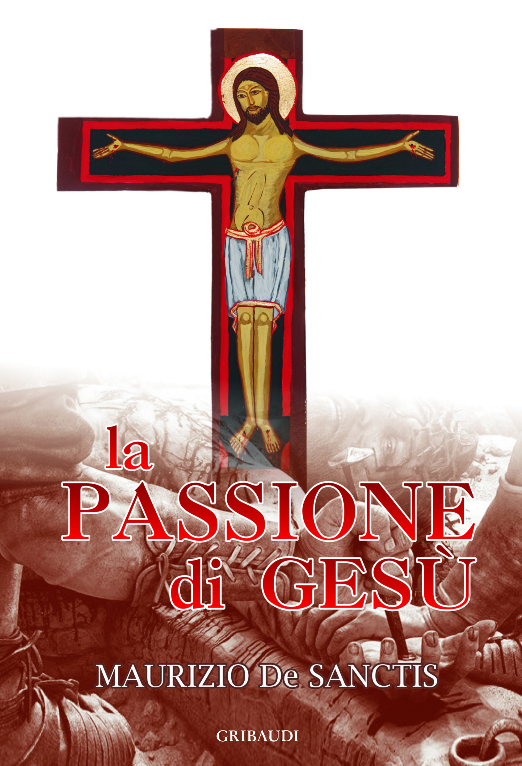 LA PASSIONE DI GESÙ