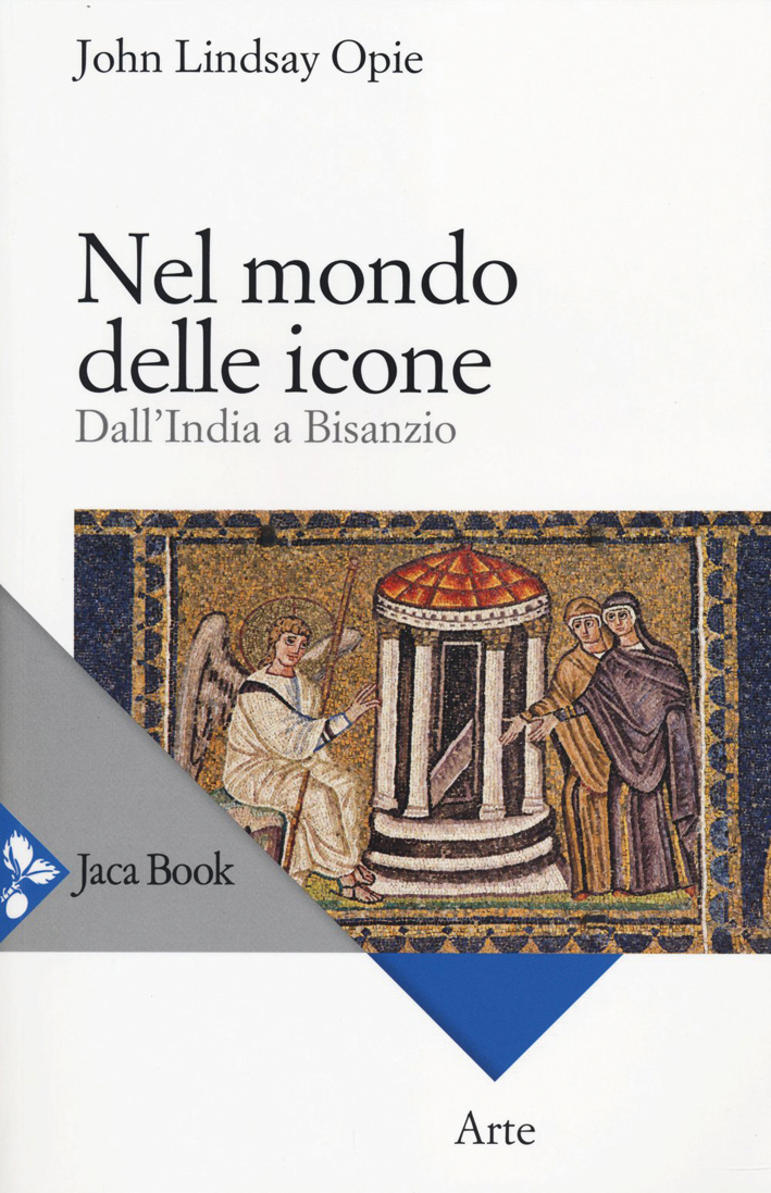 NEL MONDO DELLE ICONE DALL’INDIA A BISANZIO