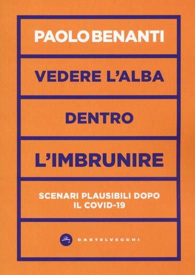 VEDERE L’ALBA DENTRO L’IMBRUNIRE