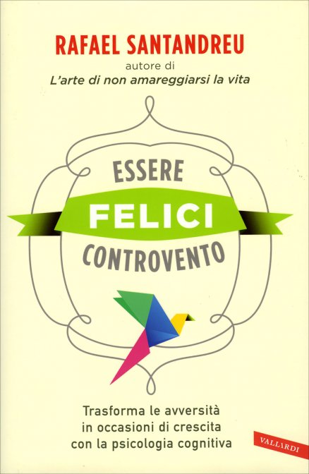 ESSERE FELICI CONTROVENTO